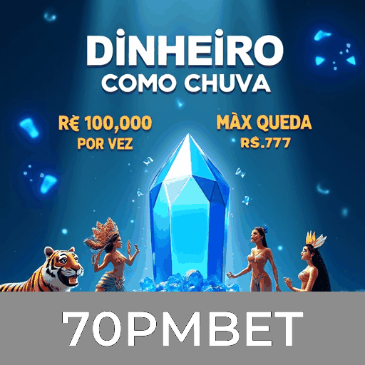 70PMBET: Escolhas Ricas, Entretenimento Sem Limites para Brasileiros
